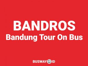 Bandung Tour On Bus