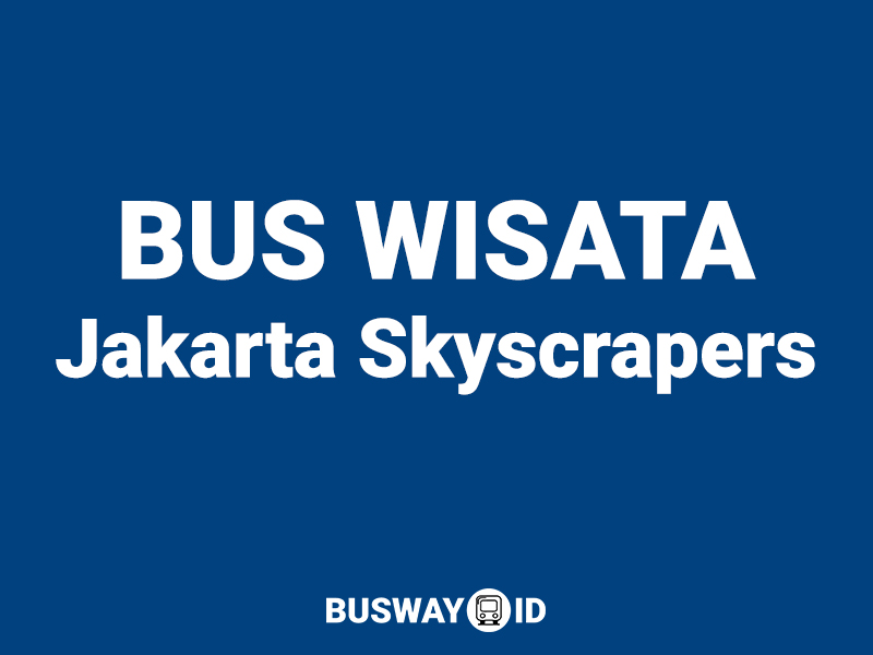 Rute Bus Wisata Jakarta BW4